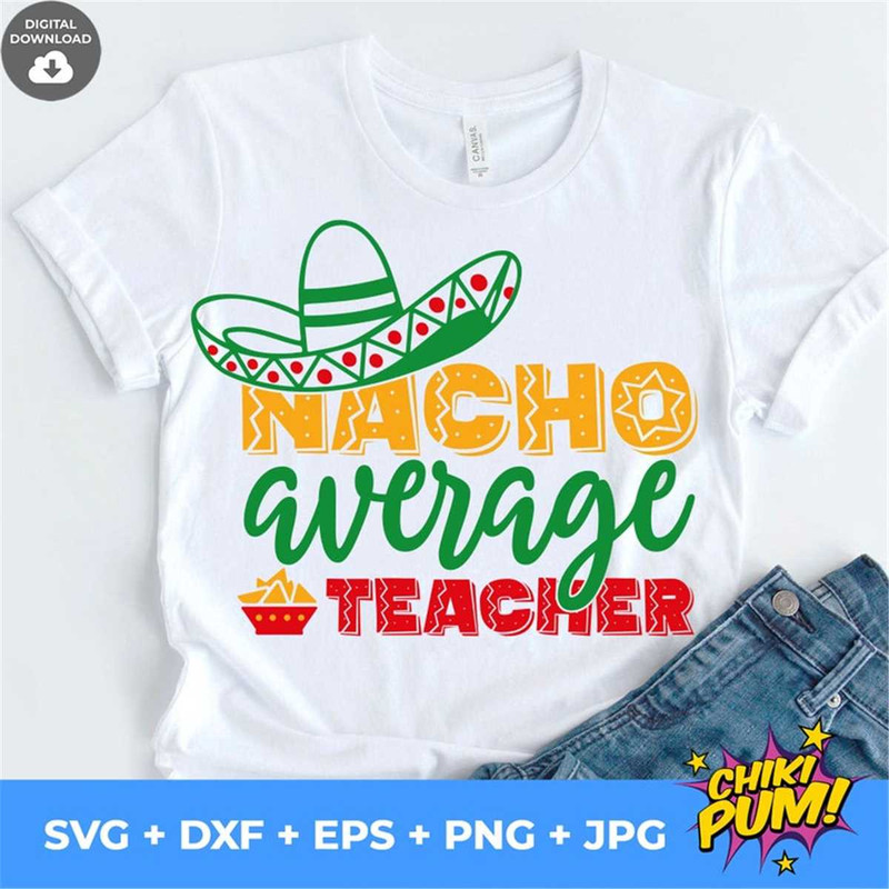 MR-68202322923-nacho-average-teacher-svg-cinco-de-mayo-svg-fiesta-svg-image-1.jpg