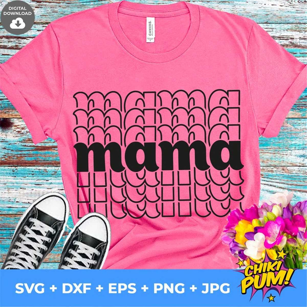 MR-682023221210-mama-stacked-svg-mama-svg-mama-shirt-svg-svg-for-mom-mom-image-1.jpg