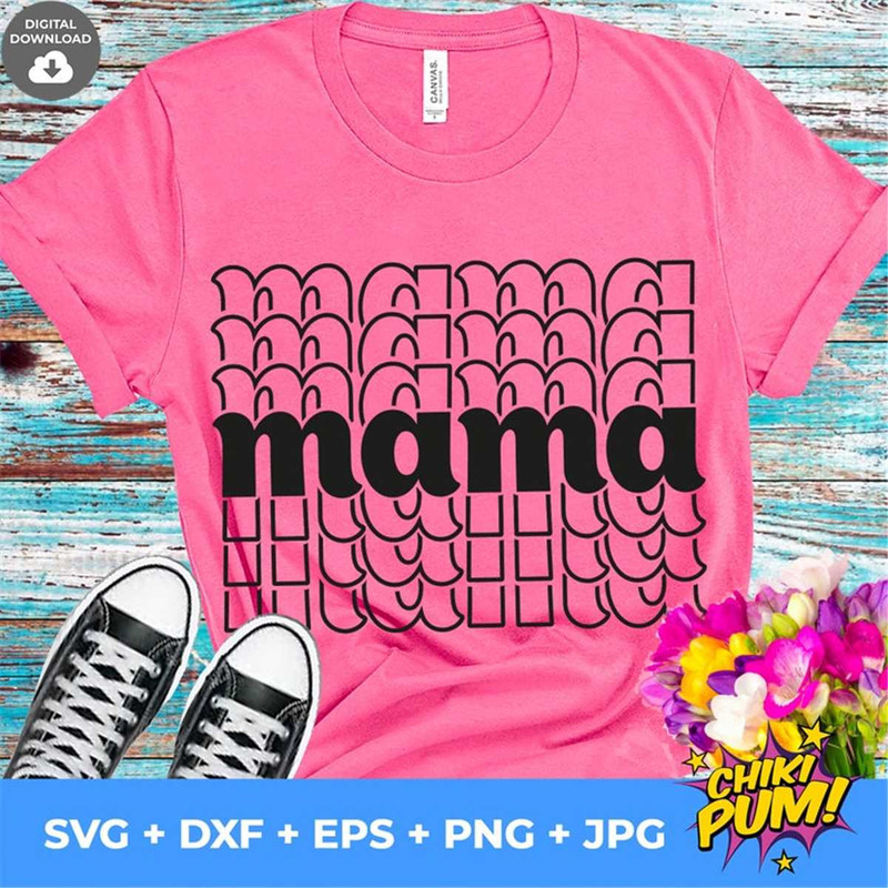 MR-682023221210-mama-stacked-svg-mama-svg-mama-shirt-svg-svg-for-mom-mom-image-1.jpg