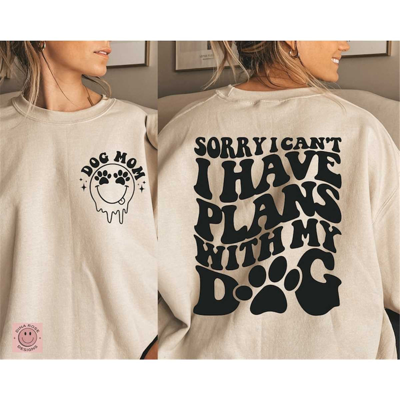 MR-682023231431-sorry-i-cant-i-have-plans-with-my-dog-svg-funny-dog-mom-image-1.jpg