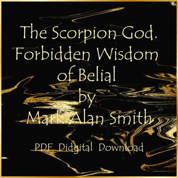 The Scorpion God. Forbidden Wisdom of Belial by Mark Alan Smith-01.jpg