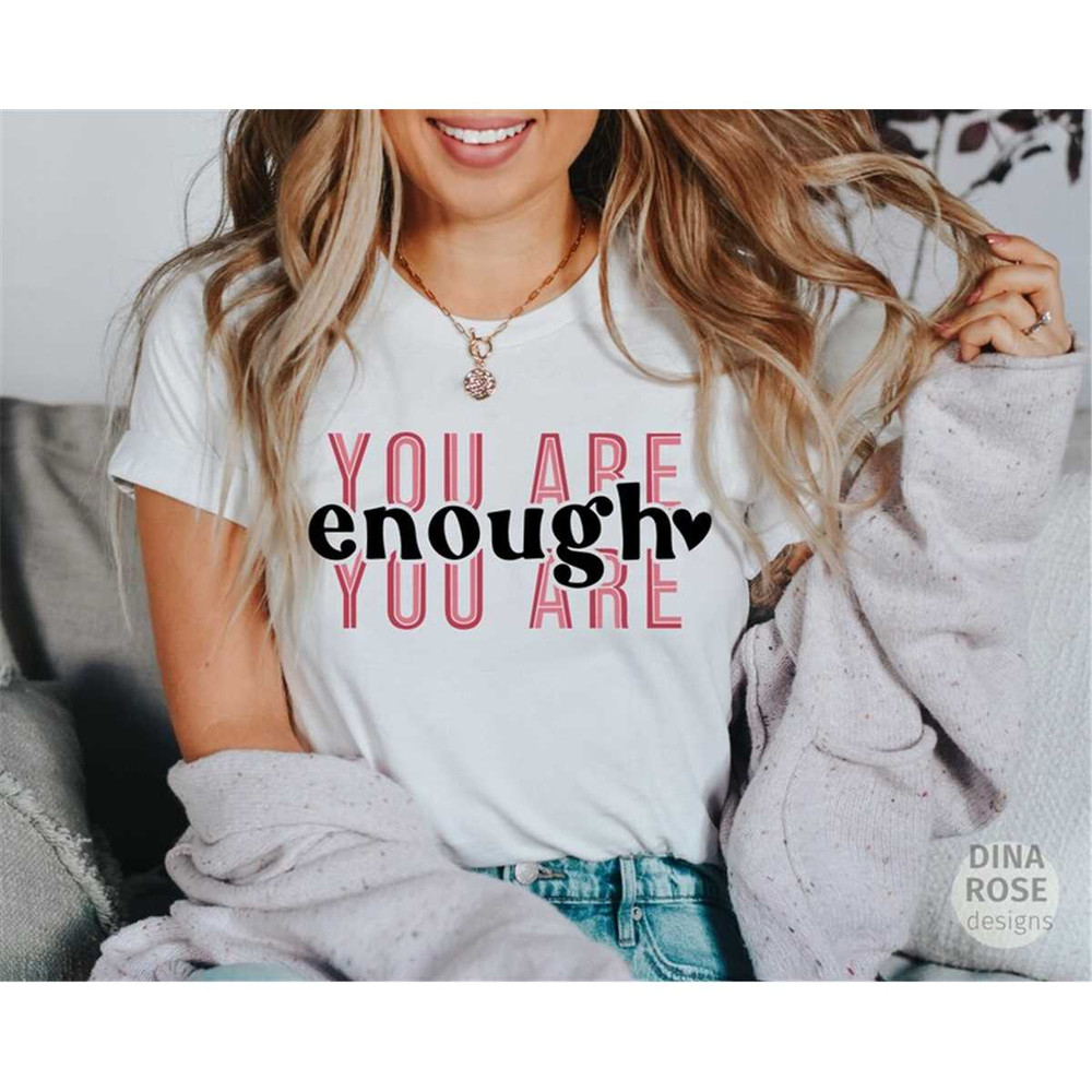 MR-682023232640-you-are-enough-svg-inspirational-svg-self-love-svg-image-1.jpg