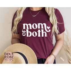 mom of both svg, mama of both svg, girl mom svg, boy mom svg, mom svg, mom quotes svg, mom sayings svg, mom shirt svg pn