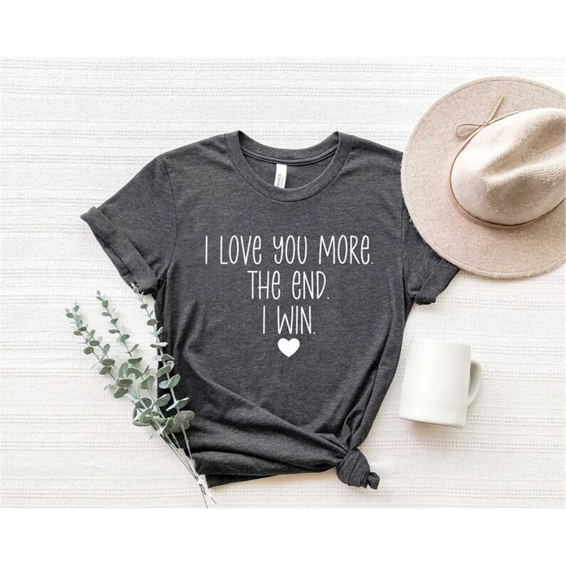 MR-78202301413-i-love-you-more-the-end-i-win-svg-i-love-you-more-svg-image-1.jpg
