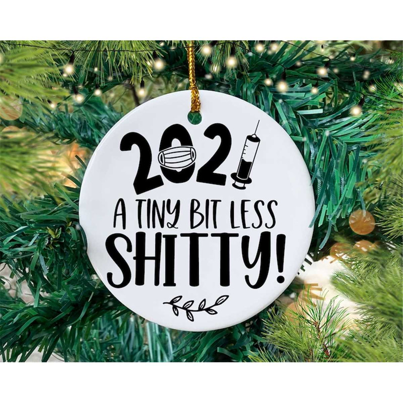 MR-7820230232-2021-a-bit-less-shitty-svg-2021-ornament-svg-funny-pandemic-image-1.jpg