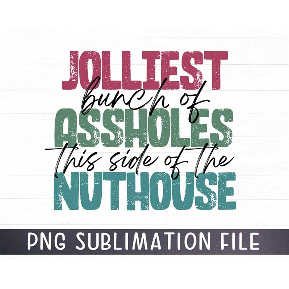 MR-7820230377-jolliest-bunch-of-a-holes-png-for-sublimation-jolliest-bunch-image-1.jpg