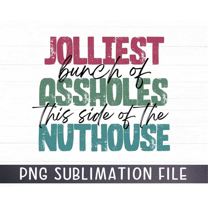 MR-7820230377-jolliest-bunch-of-a-holes-png-for-sublimation-jolliest-bunch-image-1.jpg