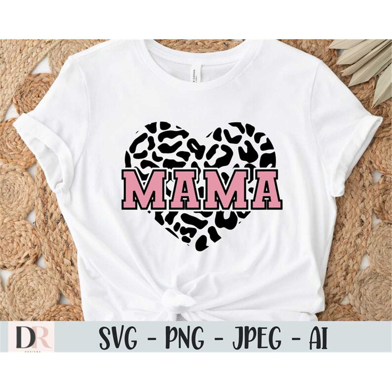 MR-7820230466-mama-svg-mom-svg-mama-leopard-svg-mama-heart-svg-mama-image-1.jpg