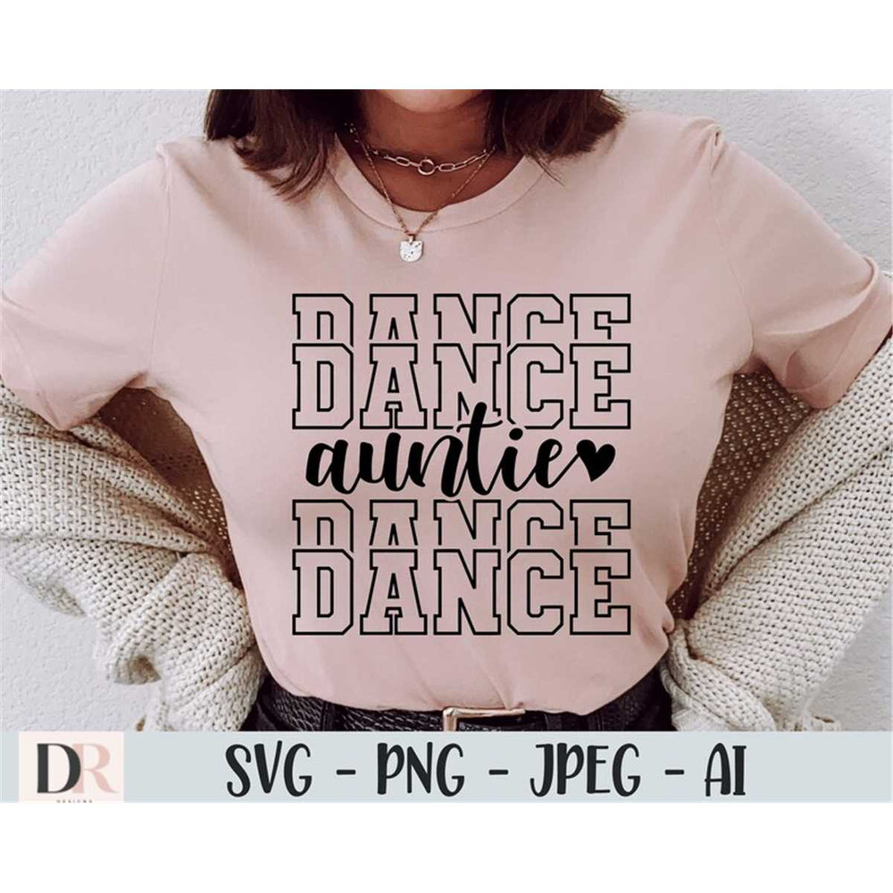 MR-78202305315-dance-auntie-svg-dance-svg-dance-aunt-svg-auntie-quotes-image-1.jpg