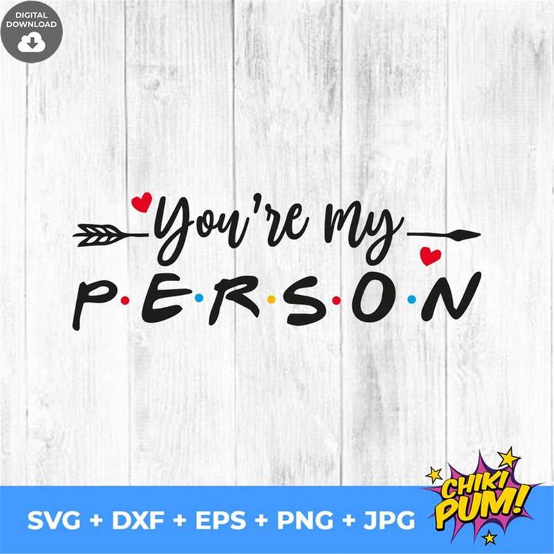 MR-782023105-youre-my-person-svg-best-friend-svg-valentines-day-image-1.jpg