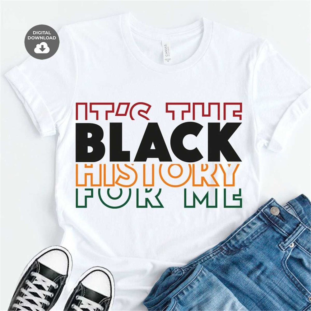 MR-78202311710-its-the-black-history-for-me-black-history-month-svg-image-1.jpg
