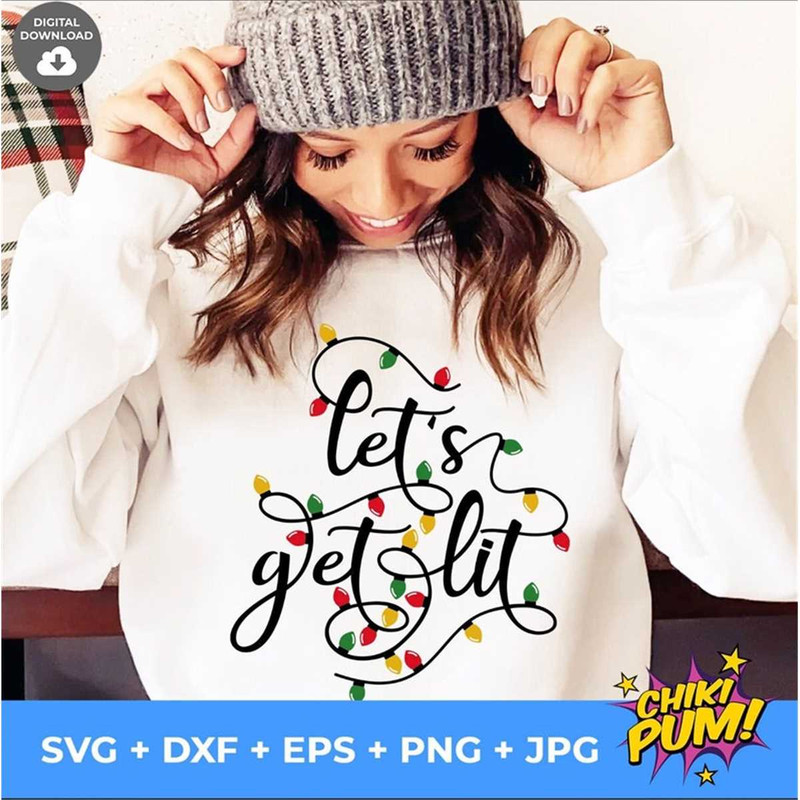 MR-7820231386-lets-get-lit-svg-christmas-lights-svg-christmas-tshirt-image-1.jpg