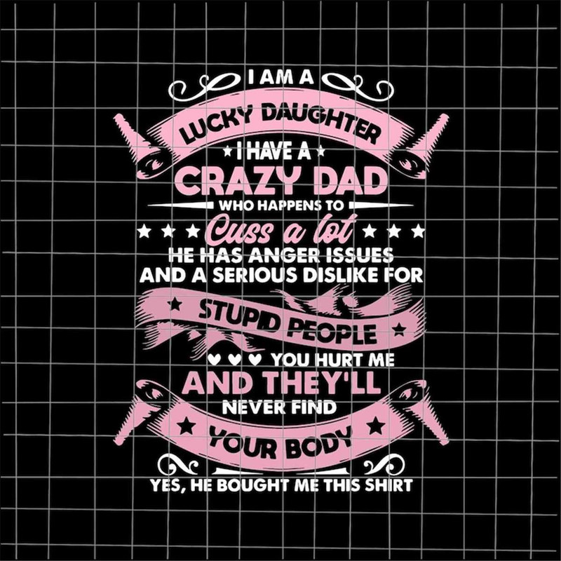 MR-7820232043-i-am-a-lucky-daughter-i-have-a-crazy-dad-svg-daughter-image-1.jpg