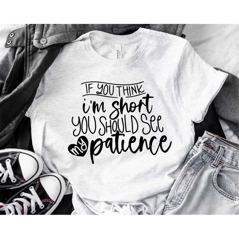 MR-7820232052-if-you-think-im-short-you-should-see-my-patience-svg-image-1.jpg
