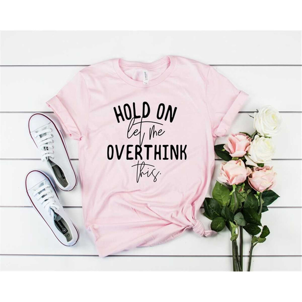 MR-78202321319-hold-on-let-me-overthink-this-svg-funny-sarcastic-svg-sassy-image-1.jpg