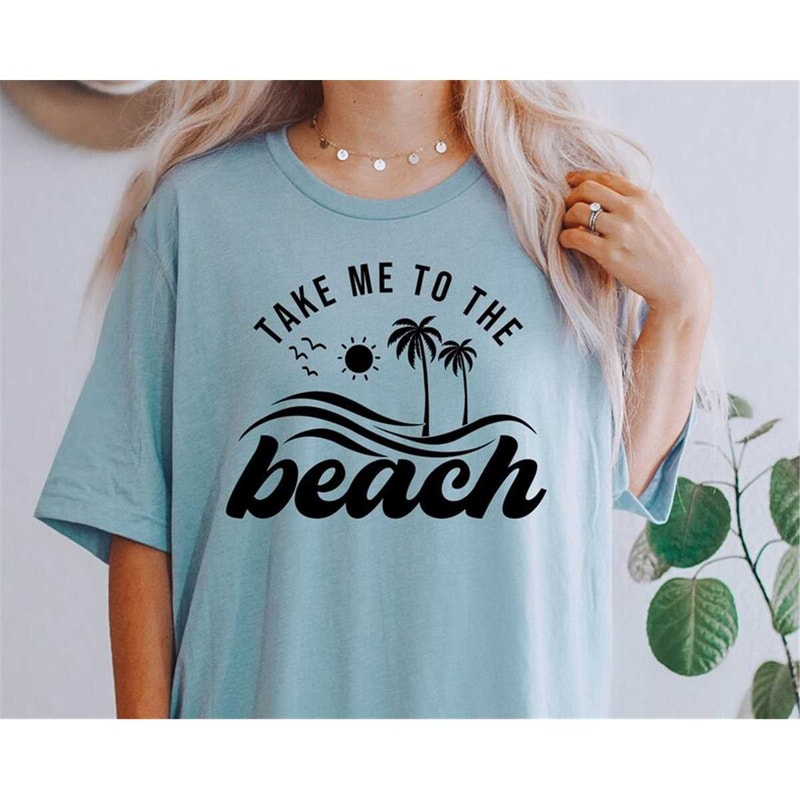 MR-78202322151-take-me-to-the-beach-svg-beach-quotes-svg-beach-shirt-svg-image-1.jpg
