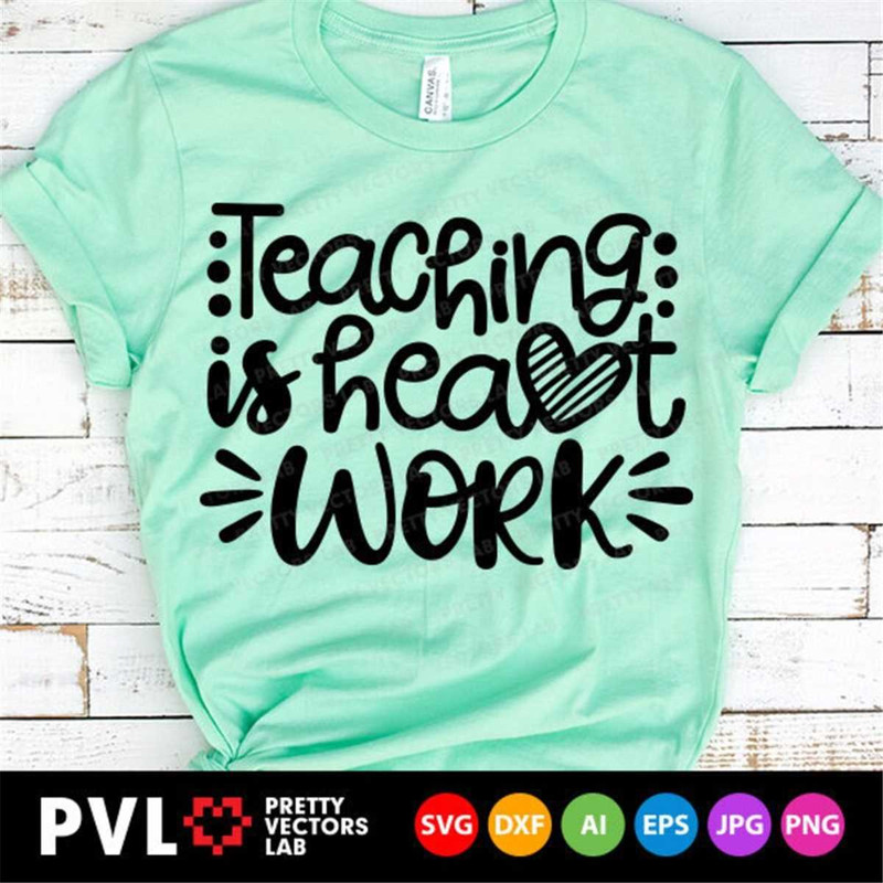MR-78202322916-teacher-svg-teaching-is-heart-work-svg-teacher-quote-svg-dxf-image-1.jpg