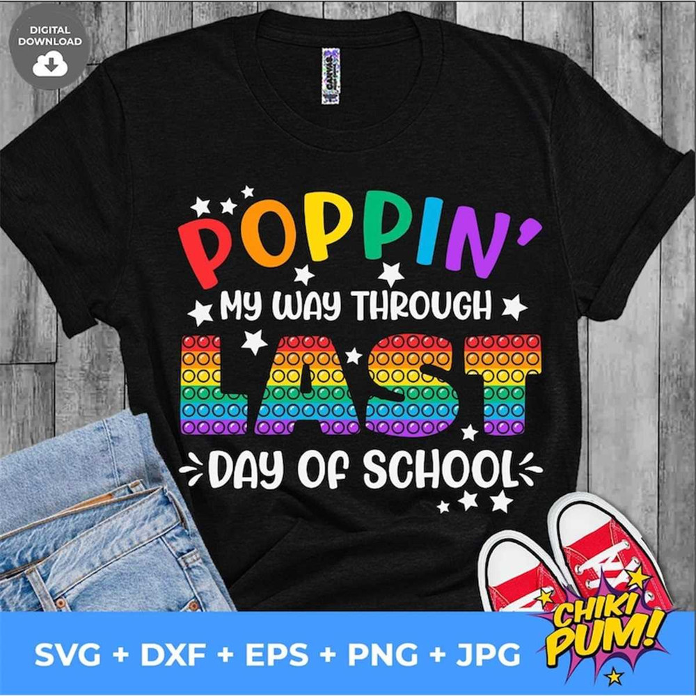 MR-78202323629-poppin-my-way-through-last-day-of-school-last-day-of-image-1.jpg
