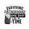MR-78202324447-surviving-fatherhood-one-beer-at-a-time-svg-dad-svg-image-1.jpg