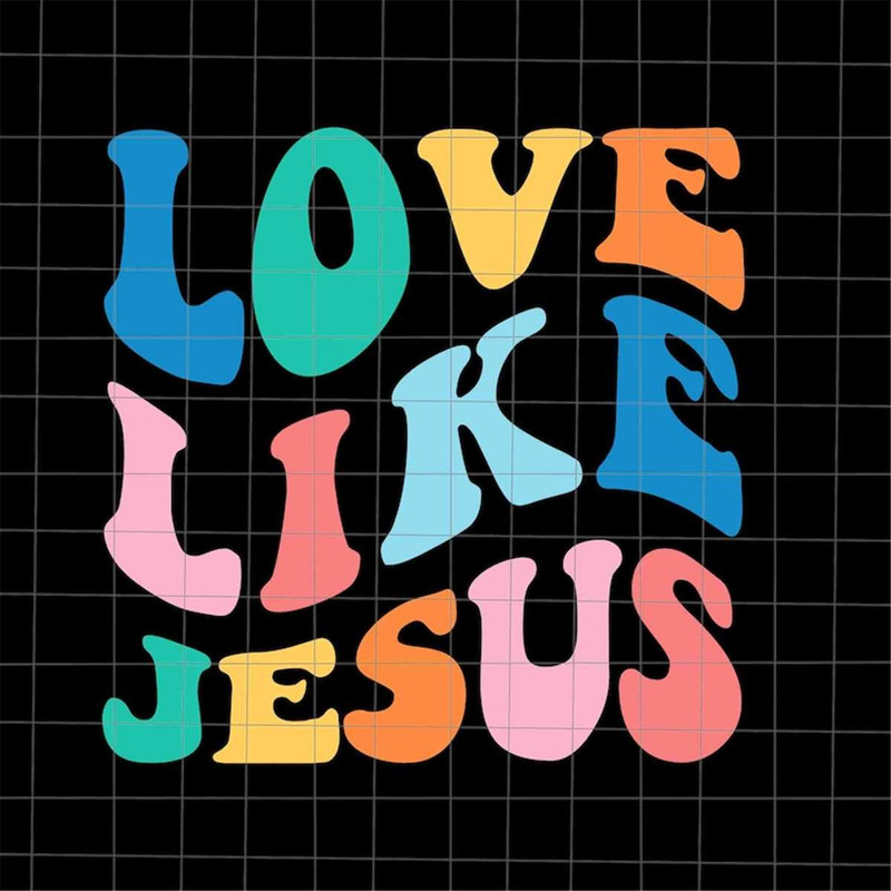 MR-78202325630-love-like-jesus-svg-jesus-quote-svg-jesus-svg-image-1.jpg