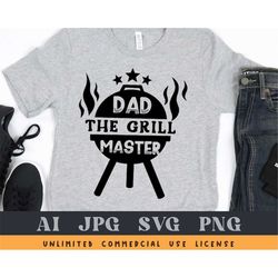 dad the grill master svg, dad svg, father's day svg, grill svg, the grillfather svg, png clipart cut file for cricut