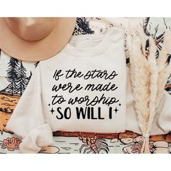if the stars were made to worship so will i svg, christian svg, jesus svg, bible verse svg, inspirational svg, christian