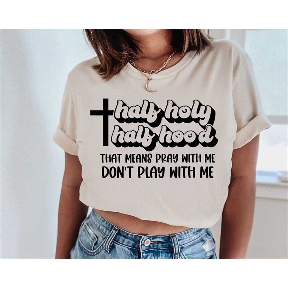 MR-78202332943-half-holy-half-hood-svg-pray-with-me-svg-funny-christian-image-1.jpg