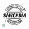 MR-78202333854-sarcasm-svg-sarcastic-svg-funny-quote-svg-sassy-svg-image-1.jpg