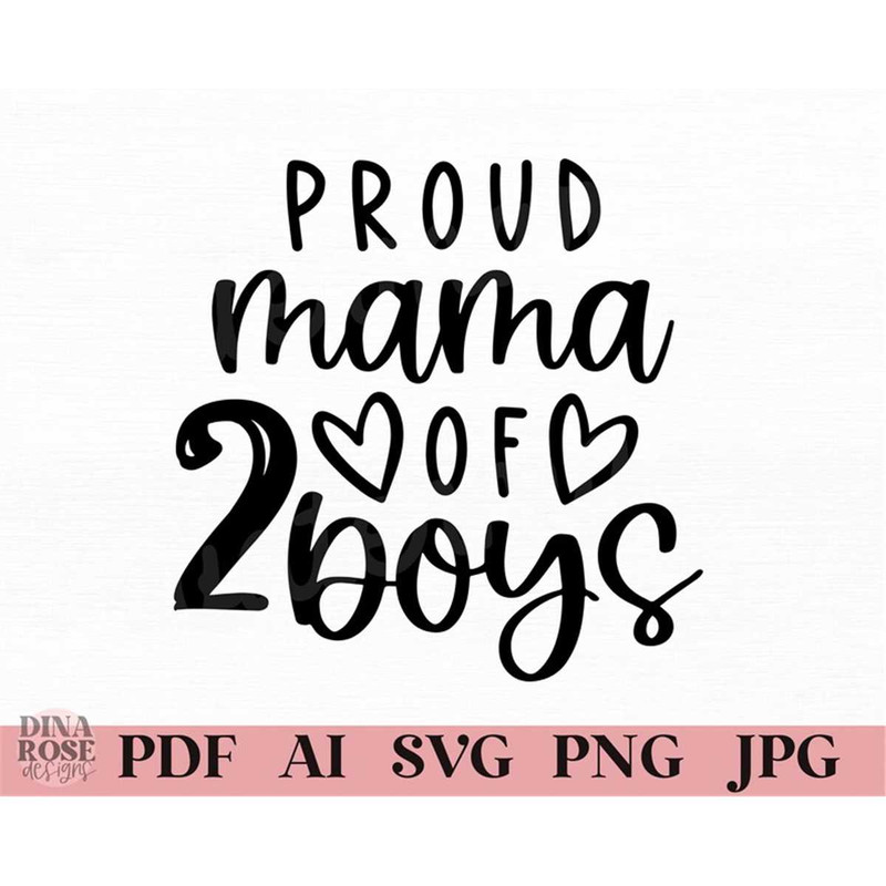 MR-78202341224-proud-mama-of-2-boys-svg-mom-of-2-boys-svg-mama-of-boys-svg-image-1.jpg