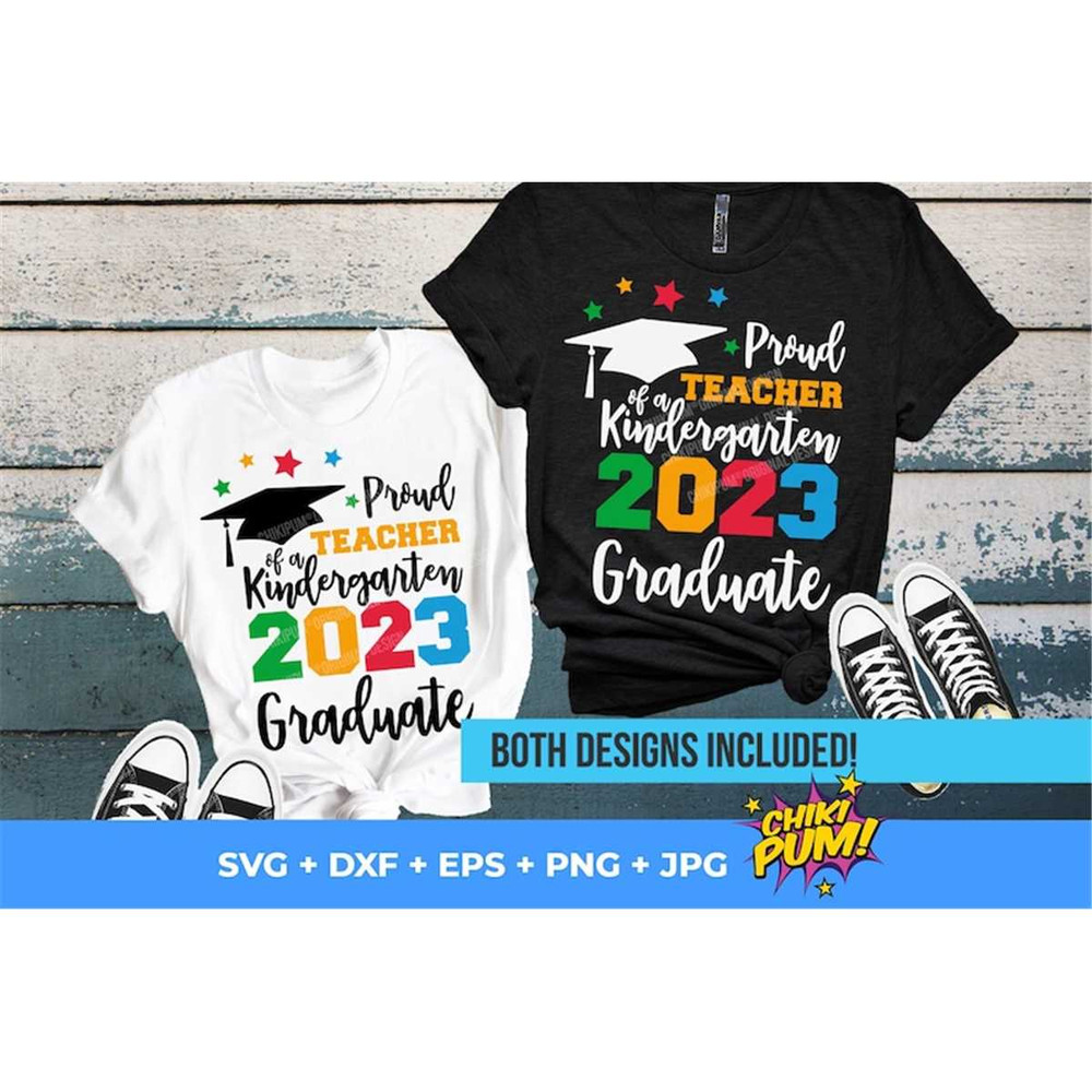 MR-78202341953-proud-teacher-of-a-2023-kindergarten-graduate-shirt-svg-proud-image-1.jpg
