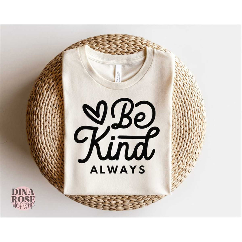 MR-7820234208-be-kind-always-svg-kindness-svg-inspirational-svg-positive-image-1.jpg