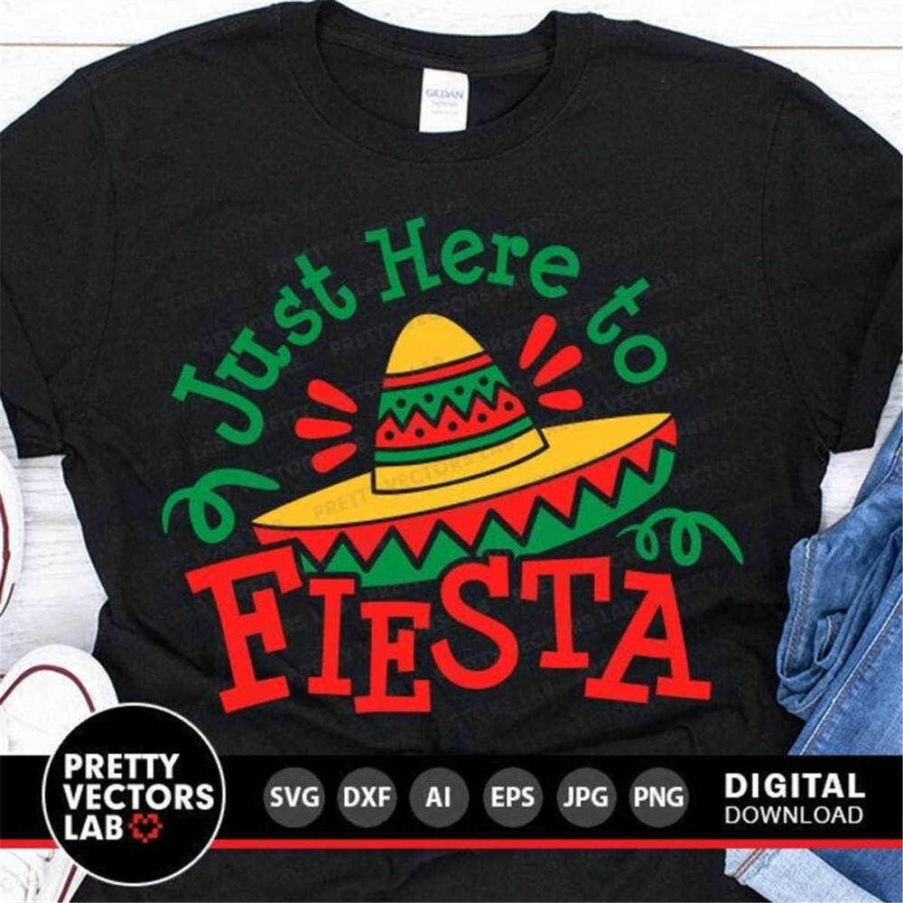 MR-78202343358-cinco-de-mayo-svg-just-here-to-fiesta-svg-funny-sayings-cut-image-1.jpg