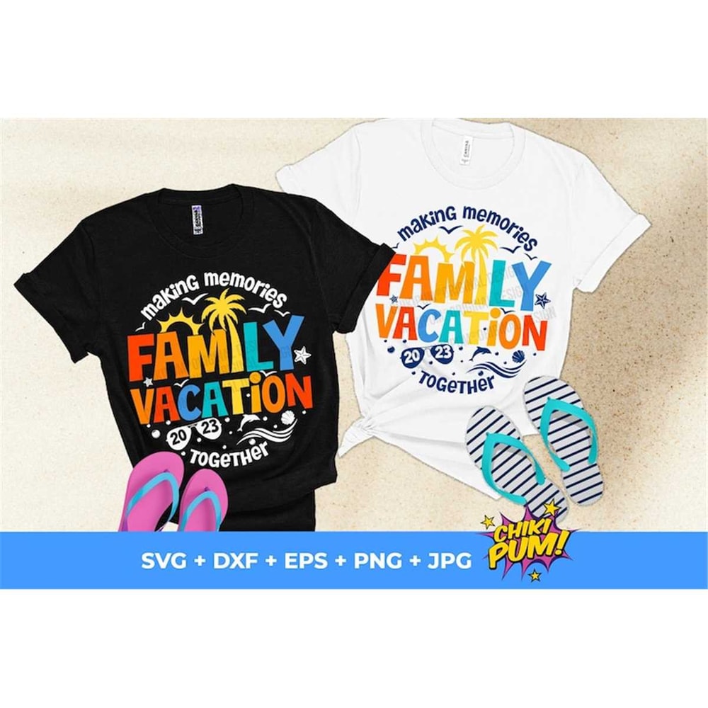 MR-78202344249-family-vacation-2023-svg-family-vacation-svg-making-memories-image-1.jpg