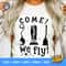 MR-78202344347-come-we-fly-svg-hocus-pocus-svg-sanderson-sisters-svg-image-1.jpg