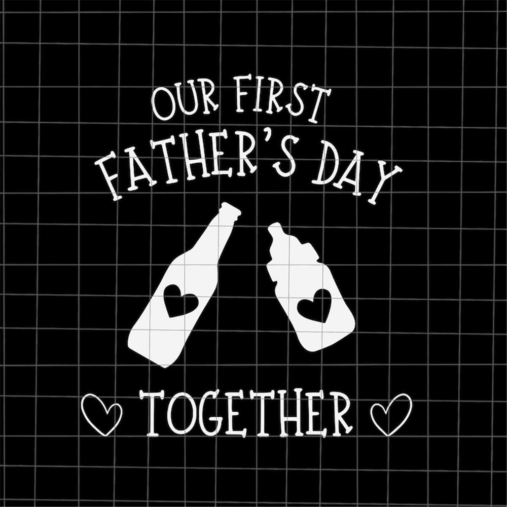 MR-78202354959-our-first-fathers-day-together-svg-first-fathers-image-1.jpg