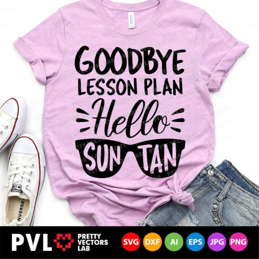 MR-78202374854-goodbye-lesson-plan-hello-suntan-svg-last-day-of-school-svg-image-1.jpg