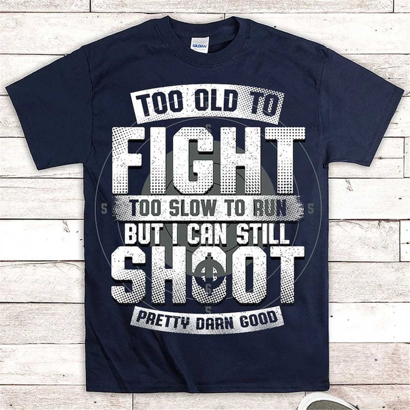 MR-7820237586-too-old-to-fight-png-shoot-png-svg-funny-pngtrendy-png-image-1.jpg