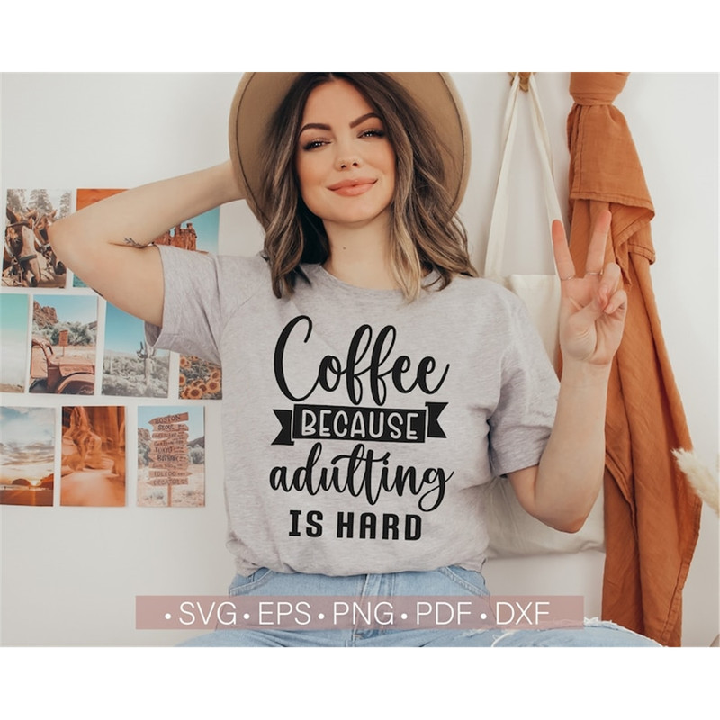 MR-7820238715-coffee-because-adulting-is-hard-svg-funny-coffee-lover-svg-image-1.jpg