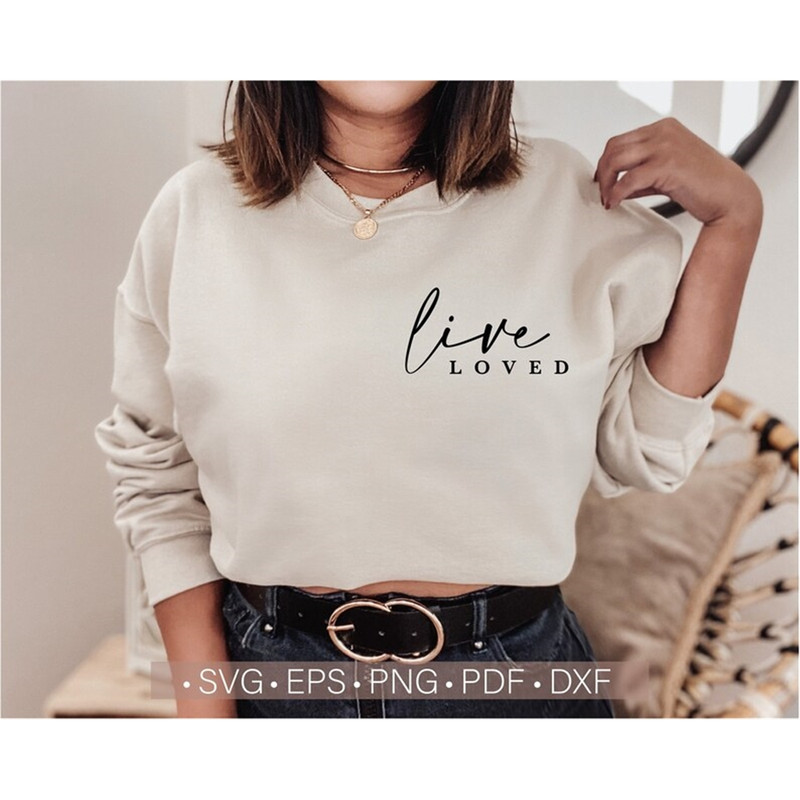MR-78202382751-live-loved-svg-inspirational-svg-quotes-for-womens-image-1.jpg