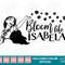 Encanto Bloom Like Isabela Madrigal  SVG Encanto Clipart Images Digital Download Sublimation Cut File Png Dxf Eps Jpg - 1.jpg