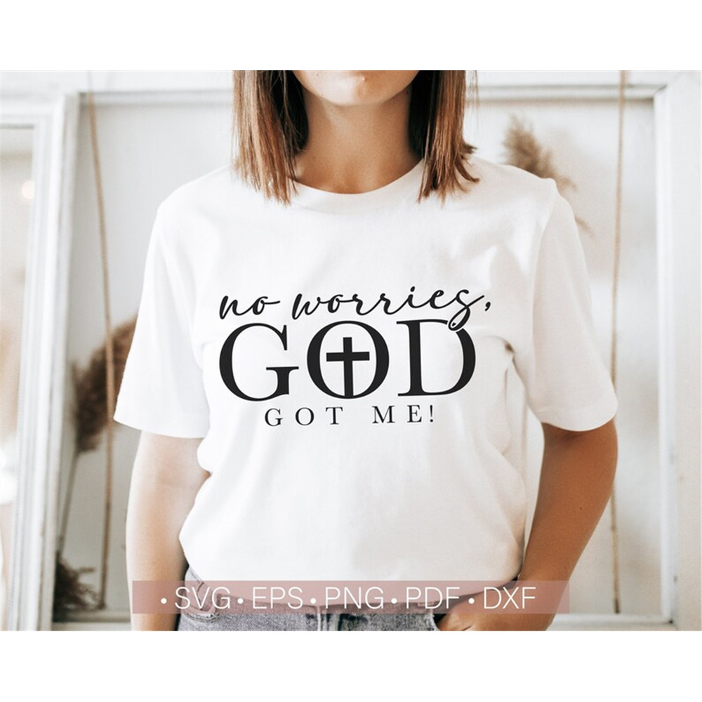 MR-78202384324-no-worries-god-got-me-svg-png-christian-svg-jesus-svg-image-1.jpg