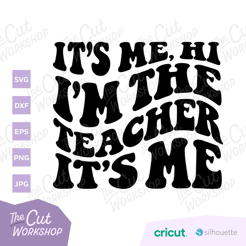 It's me, hi I'm the TEACHER It's me Retro Groovy Text  SVG Clipart Images Digital Download Sublimation Cricut Cut File Png Dxf Eps Jpg - 2.jpg