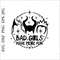 MR-78202385024-bad-girls-have-more-fun-svgfun-svghalloween-svgvillains-image-1.jpg
