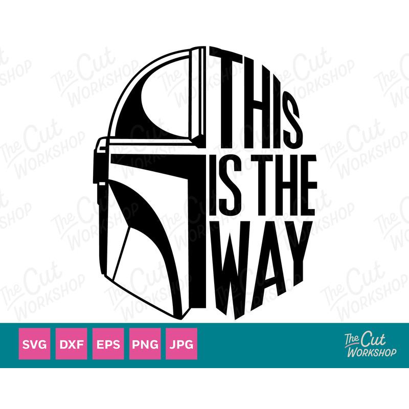 This is the way Mandalorian Baby Yoda Helmet   SVG Clipart Digital Download Sublimation Cricut Cut File Png Dxf Eps Jpg - 1.jpg