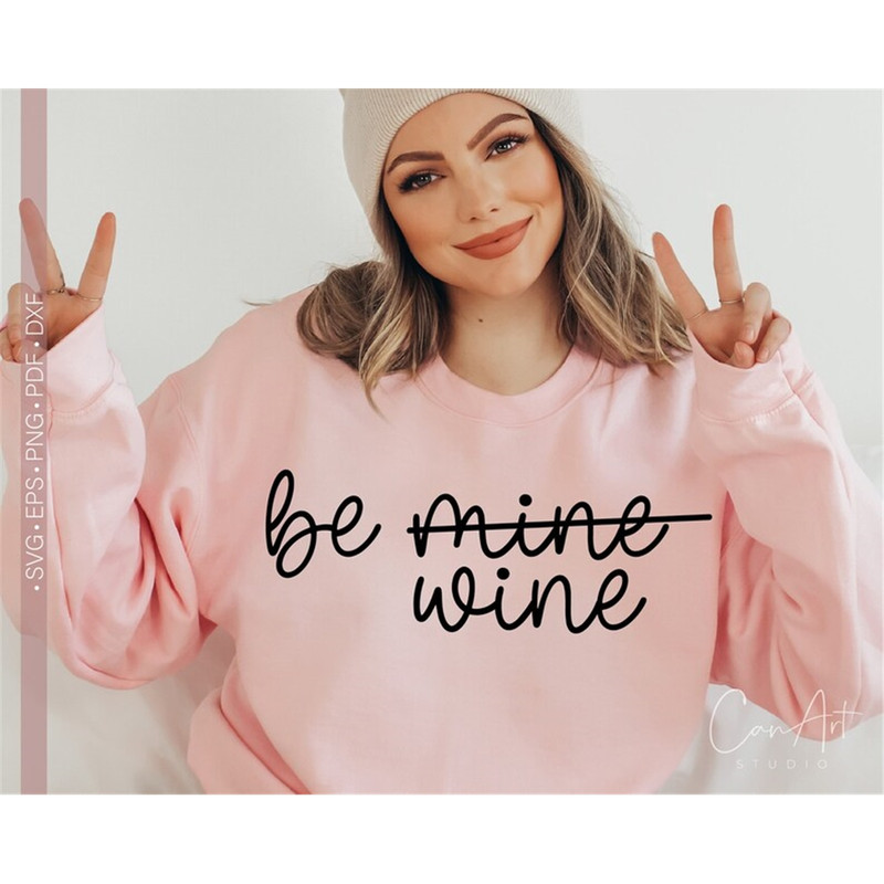 MR-7820239122-be-wine-svg-png-be-mine-svg-funny-valentines-day-quotes-image-1.jpg