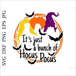 it's just a bunch of hocus pocus svg,halloween svg,hocus pocus cut files,hocus pocus clipart,hocus pocus witch svg,hocus