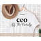 MR-78202392157-ceo-of-the-family-svg-ceo-svg-funny-mom-shirt-svg-mom-svg-image-1.jpg