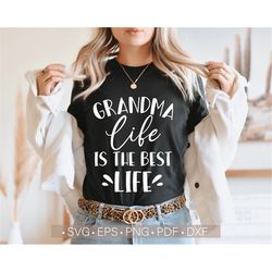 grandma life is the best life svg, grandma life png shirt design cut file for cricut, silhouette, cutting file, grandma