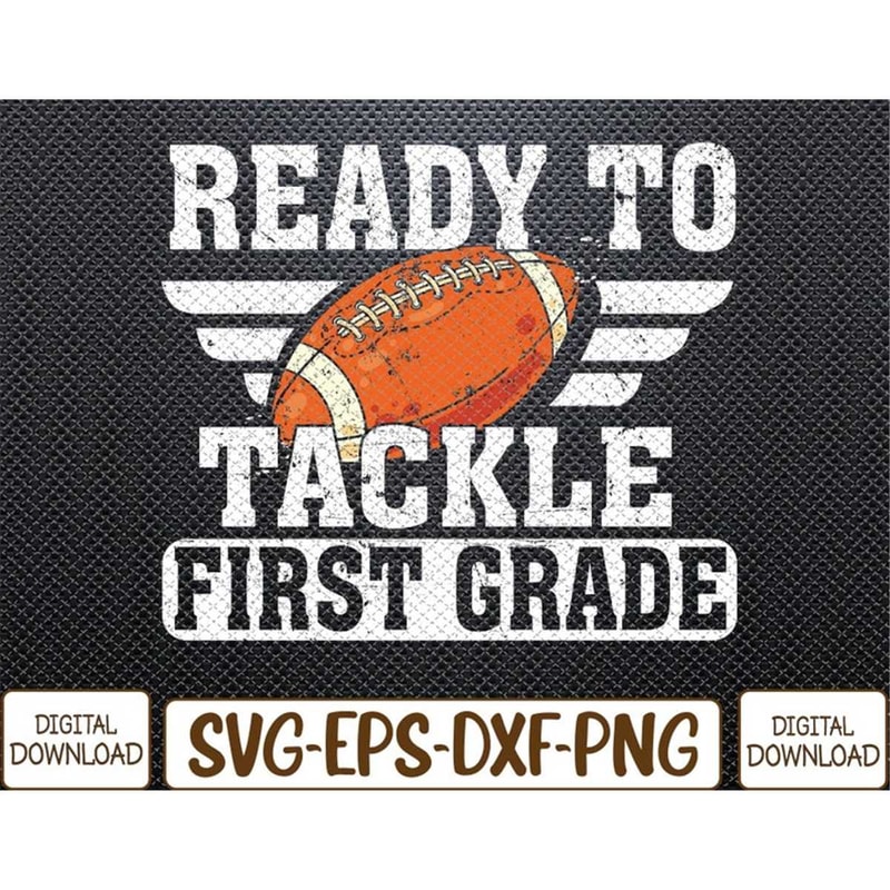 MR-78202392544-ready-to-tackle-first-grade-football-first-day-of-school-svg-image-1.jpg