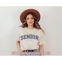 senior 2022 svg, class of 2022 svg, senior shirt svg, 2022 graduation - graduate, seniors svg cricut,cut,cutting file,re